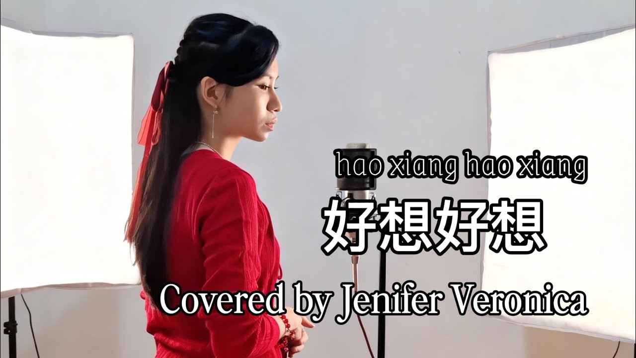 好想好想 hao xiang hao xiang | Cover Lagu Mandarin Nostalgia - Jenifer Veronica | 歌词 lyrics pin yin 