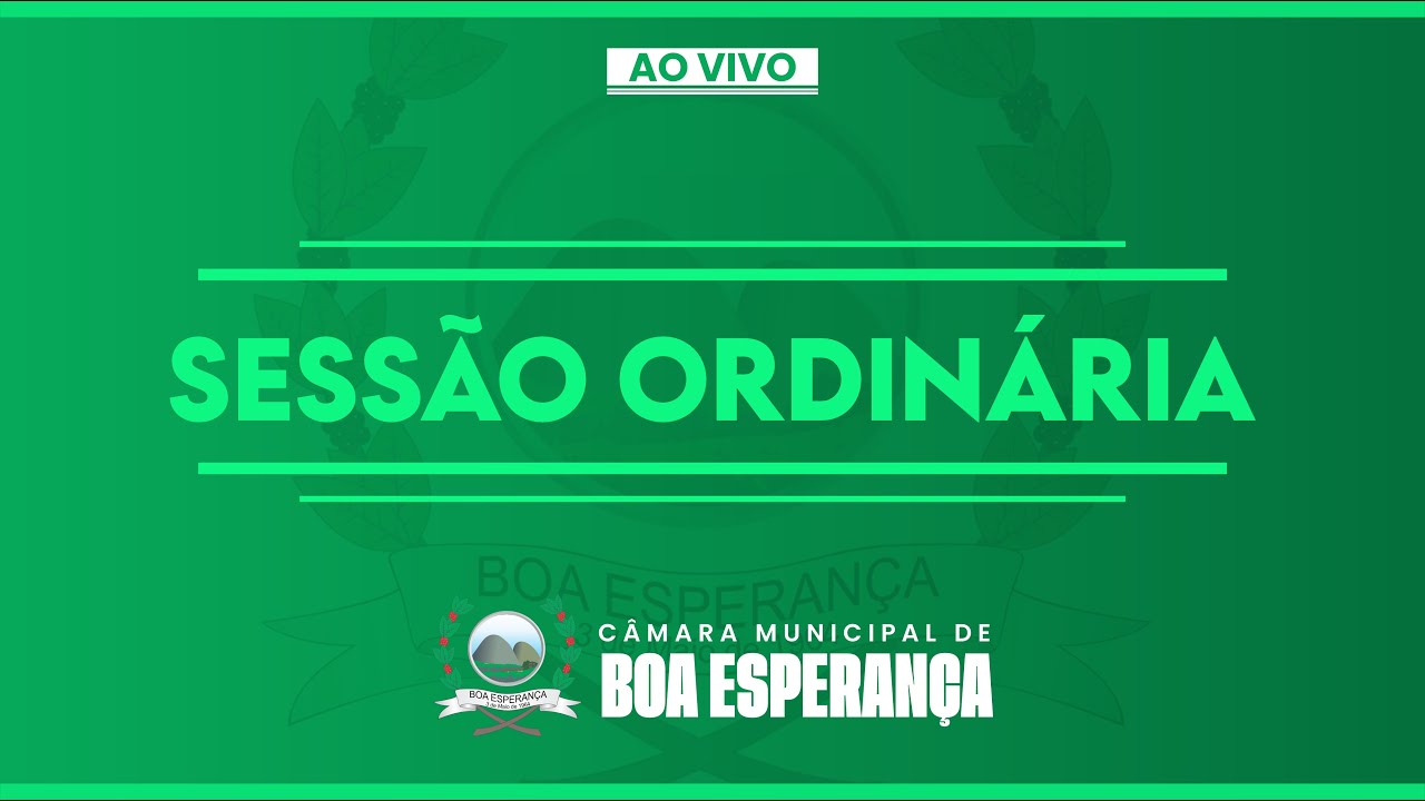 SESSÃO ORDINÁRIA || 19 DE FEVEREIRO || CÂMARA MUNICIPAL DE BOA ESPERANÇA
