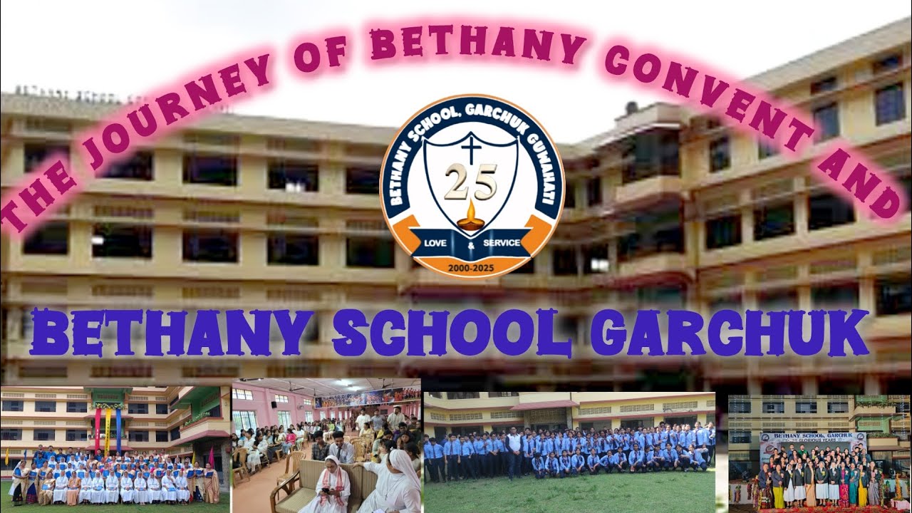 The Journey of Bethany Convent and Bethany School Garchuk| Bethany School Garchuk