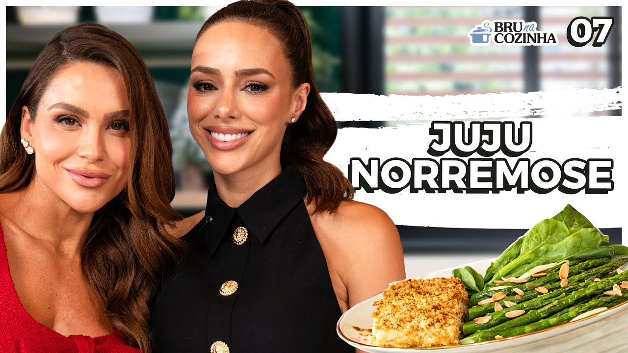 JUJU NORREMOSE - BRU NA COZINHA #07