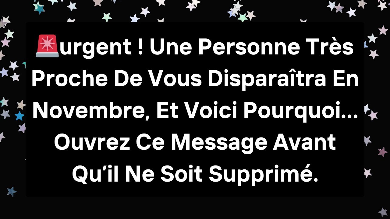 🚨urgent ! Une Personne Très Proche De Vous Disparaîtra En Novembre, Et Voici Pourquoi…