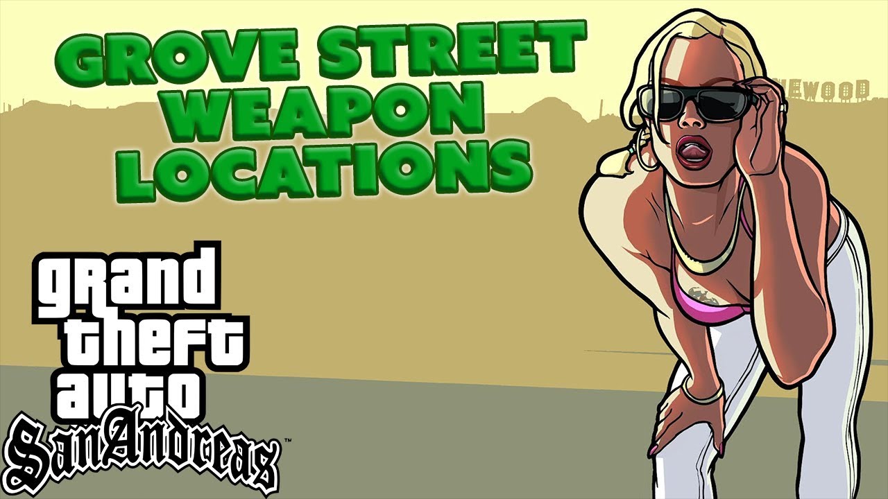 Weapon Locations around Grove St - Grand Theft Auto: San Andreas