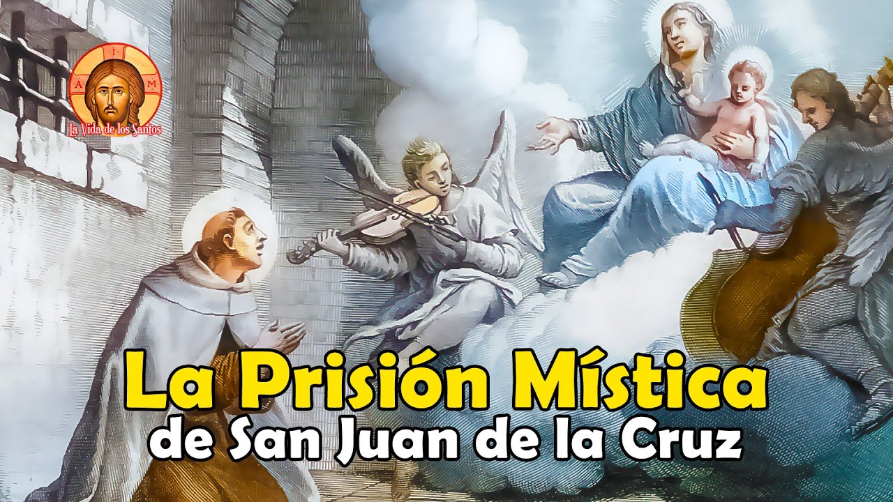La PRISIÓN MÍSTICA y Fuga de SAN JUAN DE LA CRUZ de la Cárcel de Toledo