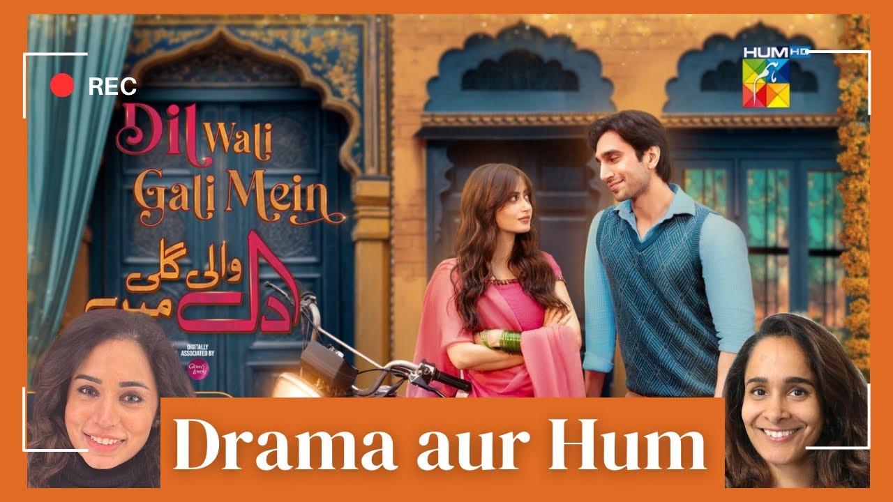 Dil Wali Gali Mein SPECIAL Episodes 1-10 | Drama Aur Hum | Sajal Aly | Hamza Sohail