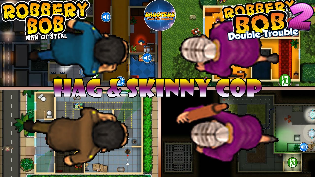 Robbery Bob 1 & 2 - New Costume and New Suit - HAG & SKINNY COP - Part 2