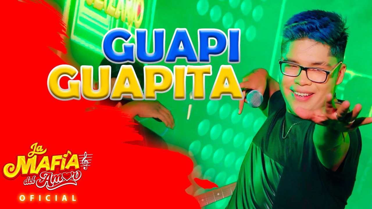 La Mafia Del Amor - GUAPI GUAPITA (VIDEO OFICIAL)
