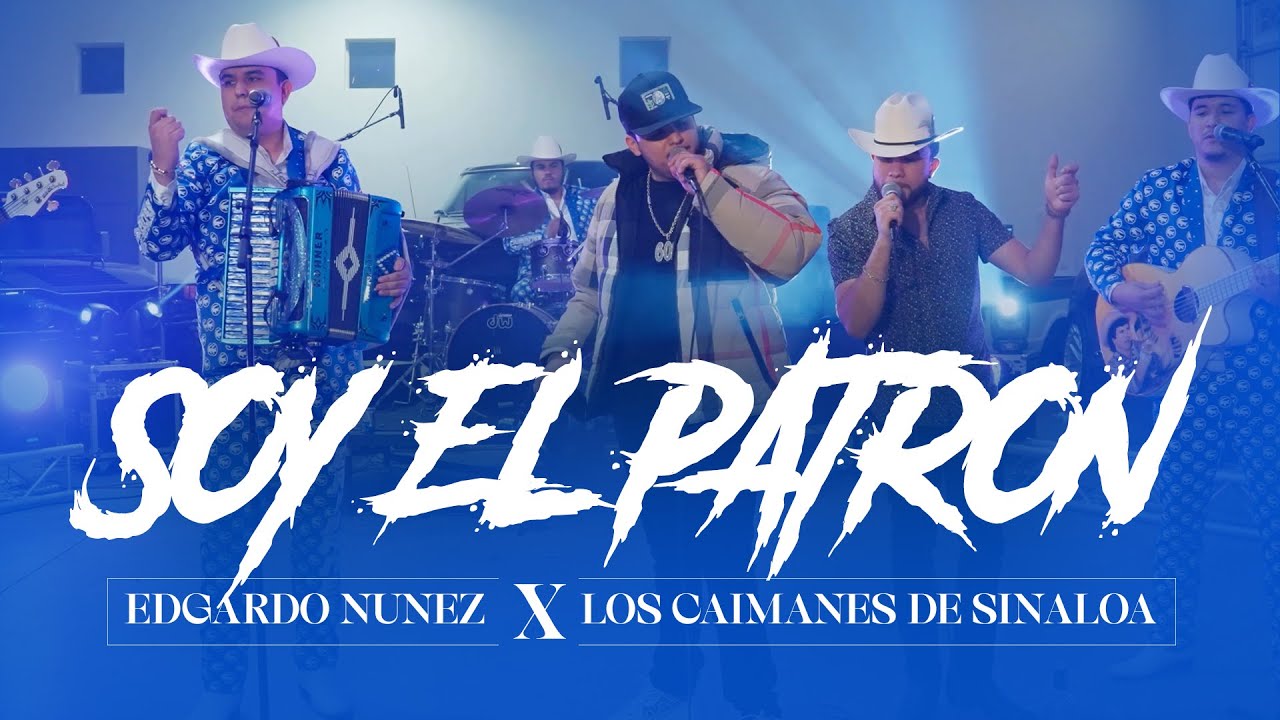 Soy El Patrón - Edgardo Nuñez X Los Caimanes De Sinaloa [Video En Vivo] 2023