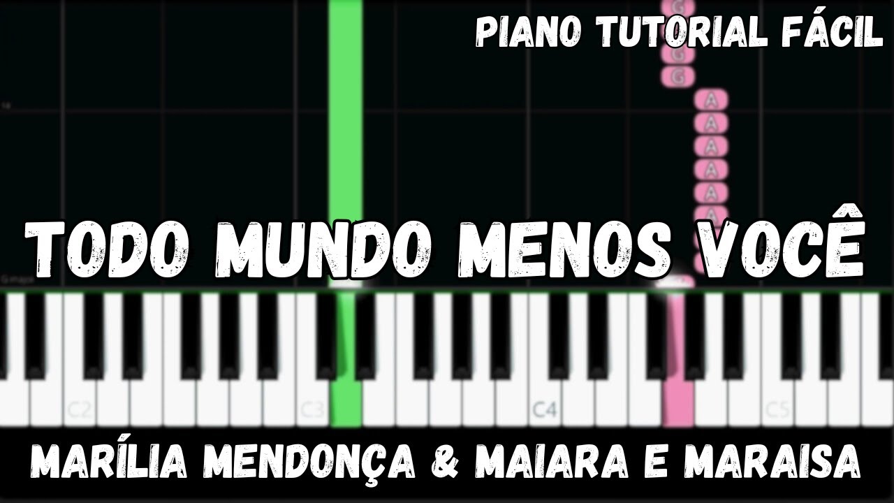Marília Mendonça & Maiara e Maraisa - Todo Mundo Menos Você (Piano Tutorial Fácil)