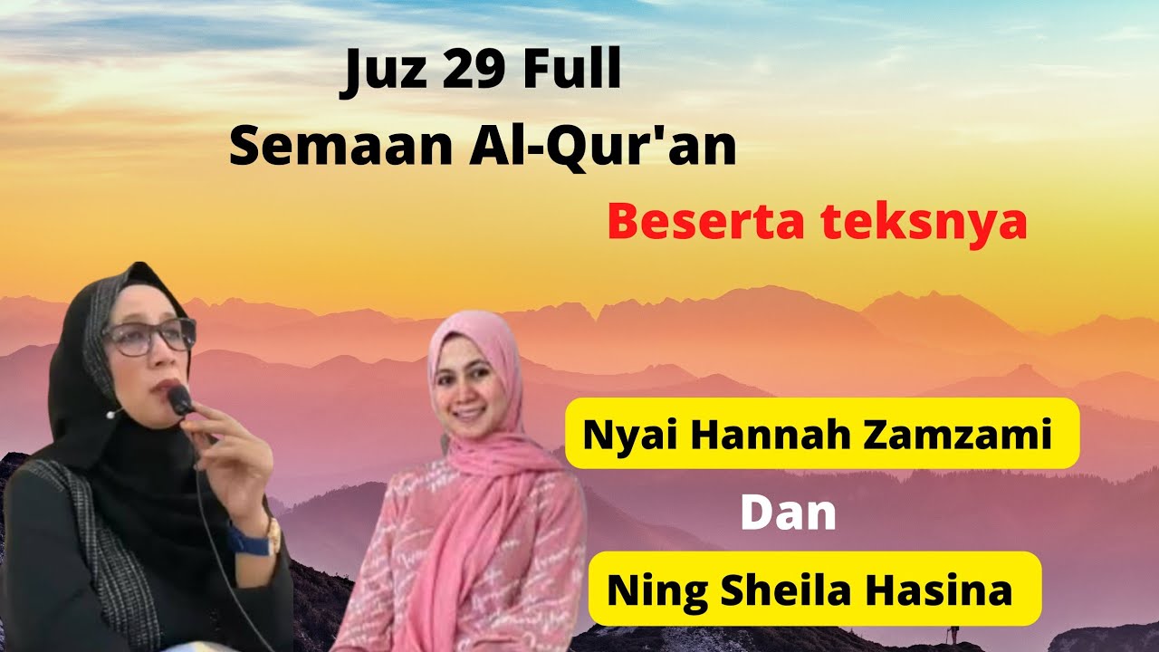 Juz 29 Full Nyai Hannah Zamzami dan Ning Sheila Hasina - Lirboyo Kediri