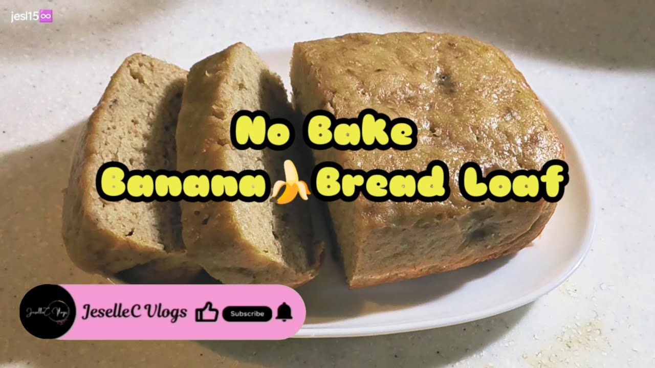 No Bake Banana Bread Loaf|Quick and Easy| JeselleC Vlogs