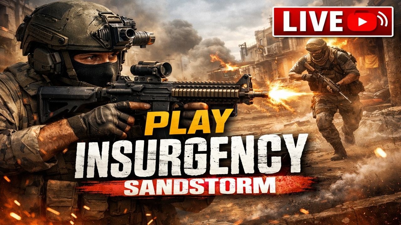 LETS PLAY INSURGENCY SANDSTRORM