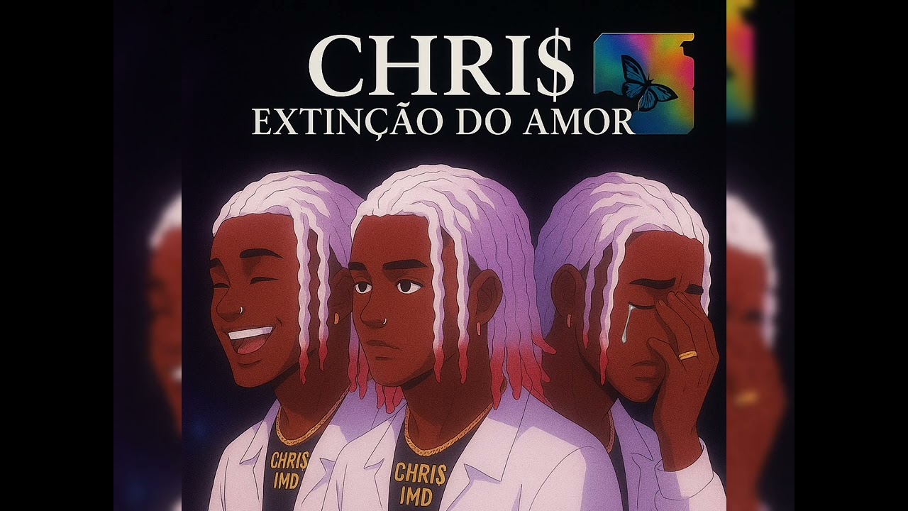 CHRI$ - EXTINÇÃO DO AMOR VOL.1 (FULL)