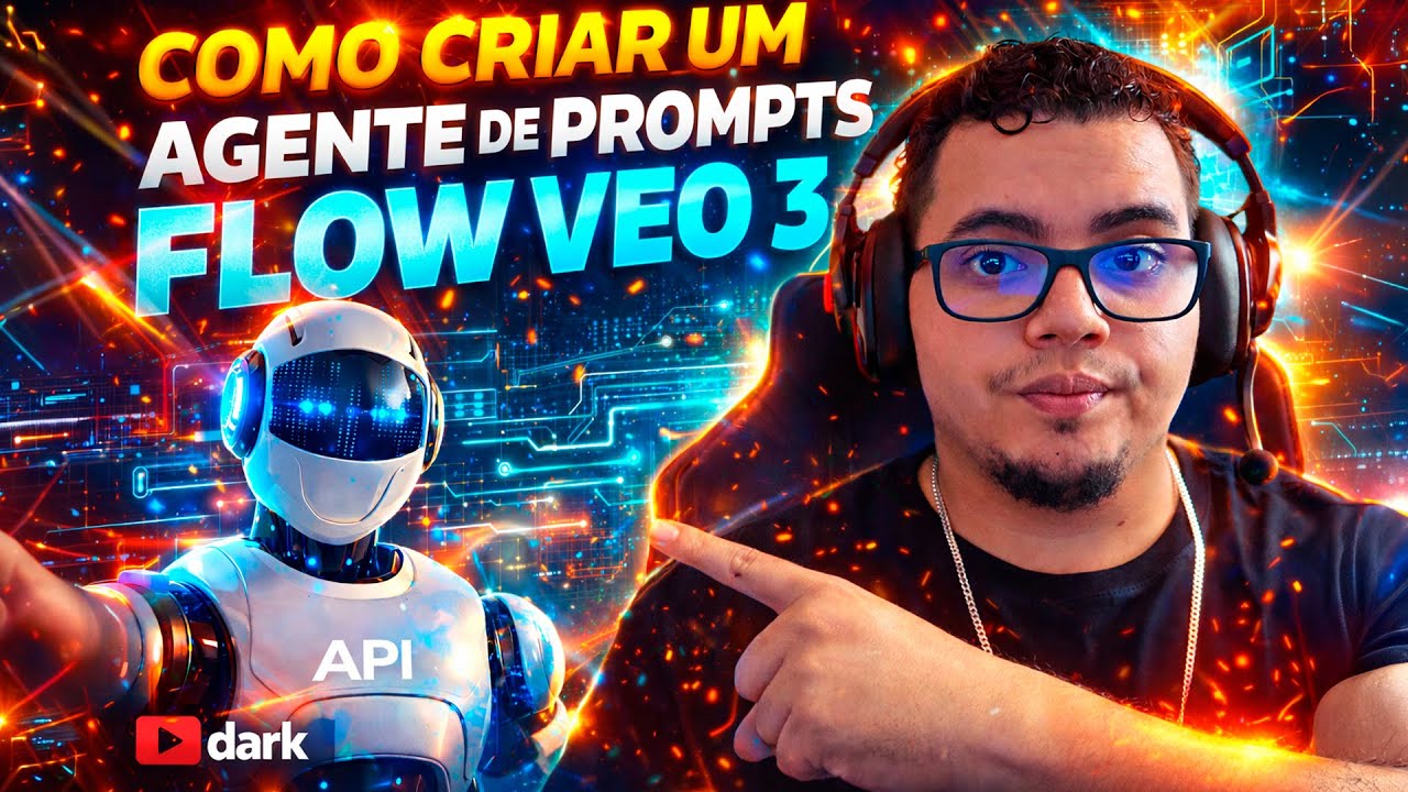 COMO CRIAR UM AGENTE DE PROMPTS VEO 3.1 FLOW PRA CANAL DARK!
