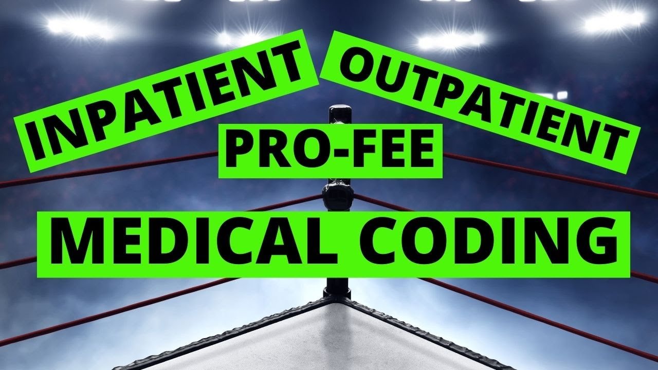 INPATIENT | OUTPATIENT | PROFEE | MEDICAL CODING | ICD-10-PCS | CPT | MEDICAL CODING WITH BLEU
