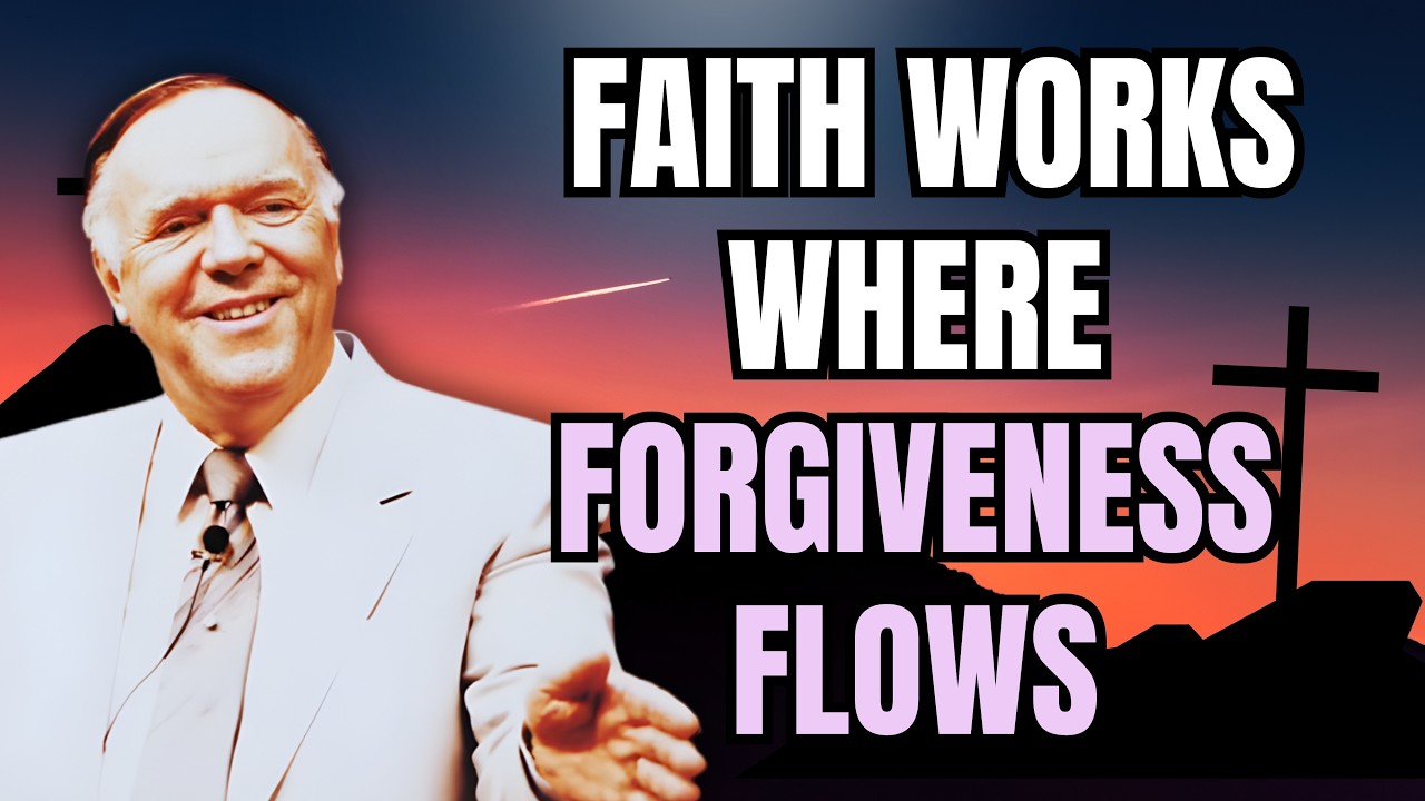 FAITH That Moves Mountains: The Hidden FORGIVENESS Key Most Believers Miss | Kenneth E. Hagin