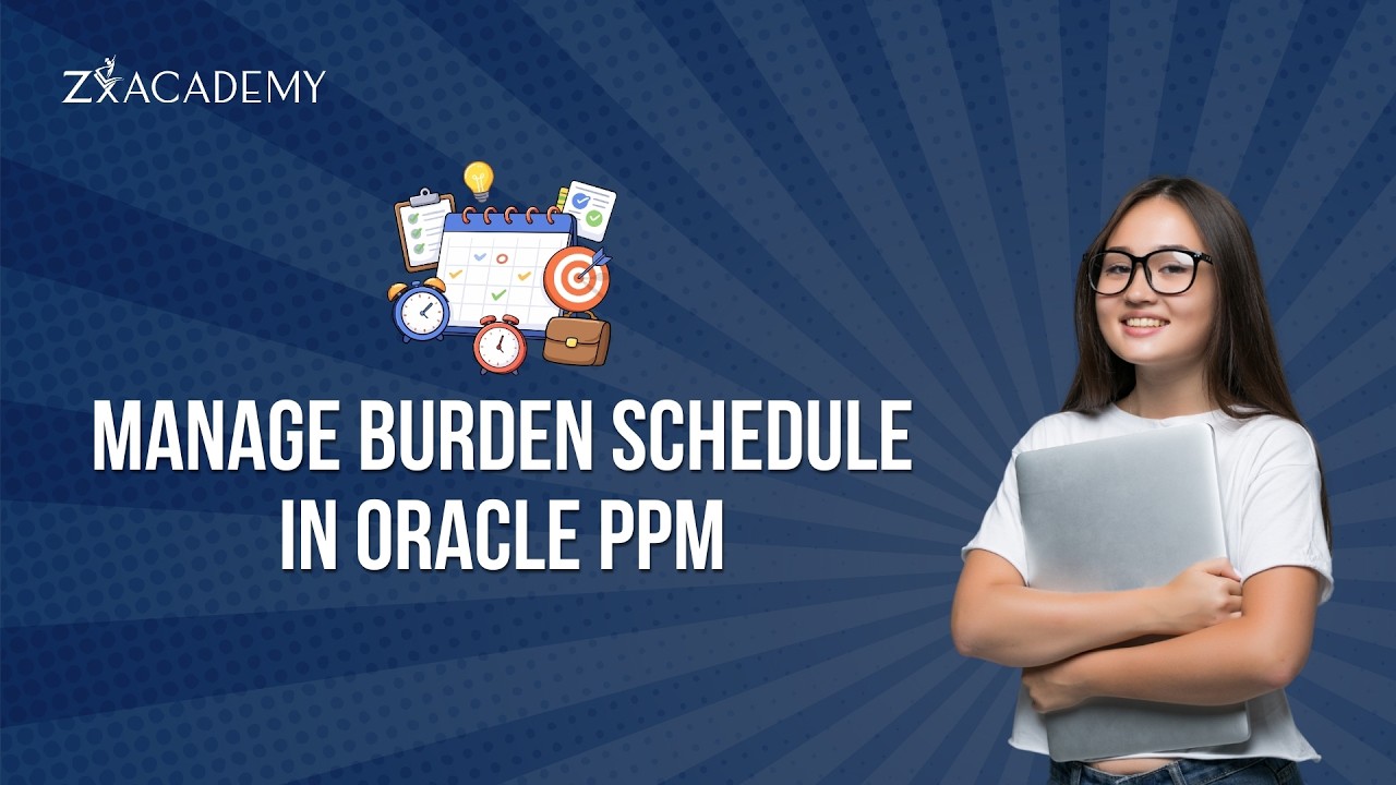 Manage Burden Schedule in Oracle PPM | Burden Cost Setup Tutorial | Zx Academy