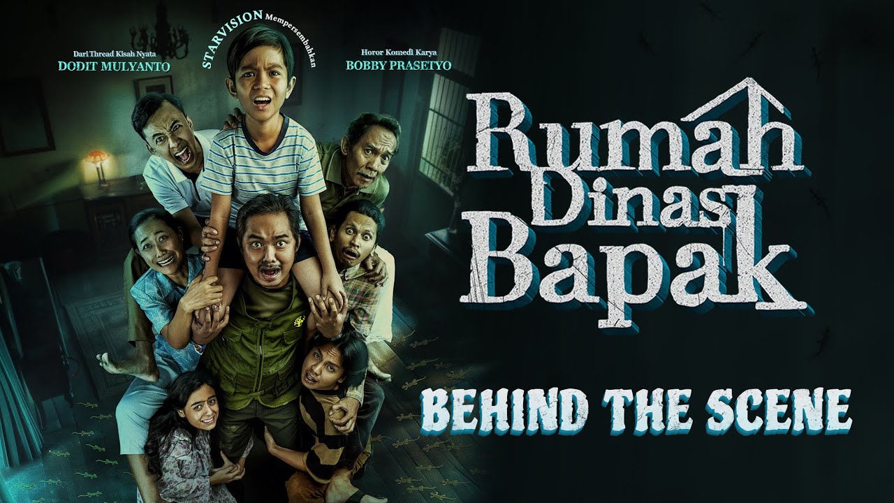 RUMAH DINAS BAPAK - Behind The Scenes