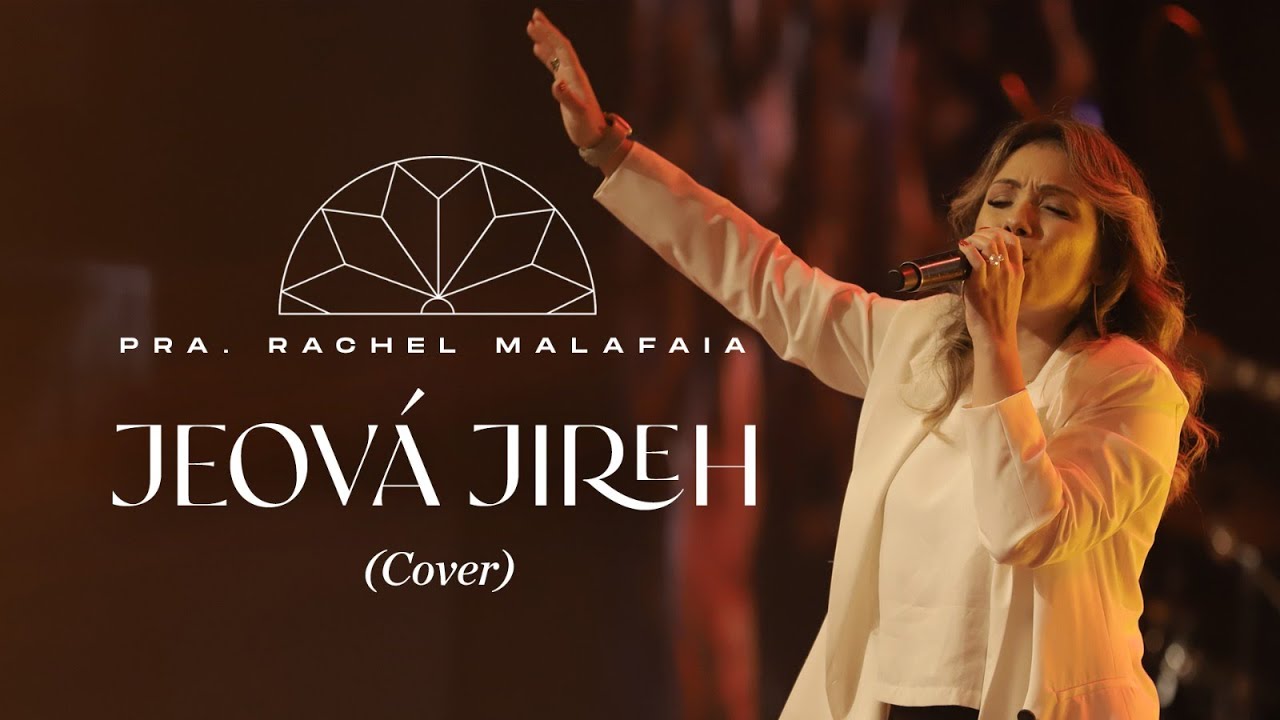 Pra. Rachel Malafaia - JEOVÁ JIREH (Cover - Aline Barros)