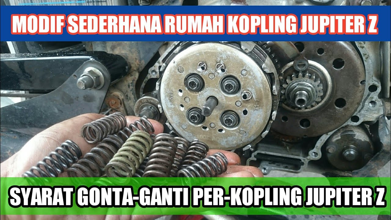 MODIF RUMAH Kopling JUPITER Z | syarat Gonta-Ganti per kopling