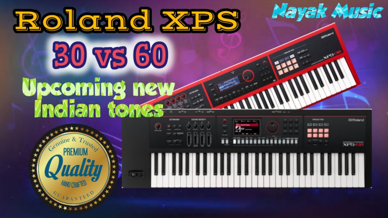 Roland XPS 60 vs XPS 30 | Indian tones |Juno DS |Nayak music