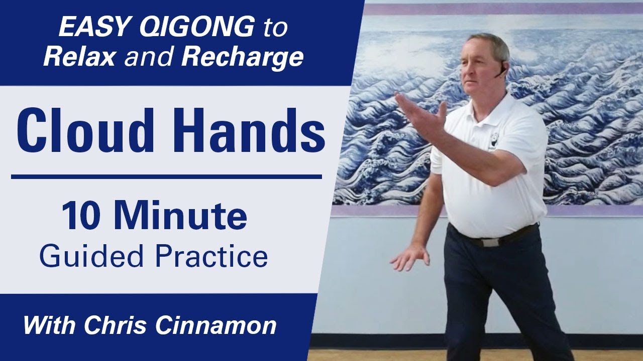 Opening the Energy Gates Qigong - Cloud Hands | 10 Minute Guided Practice