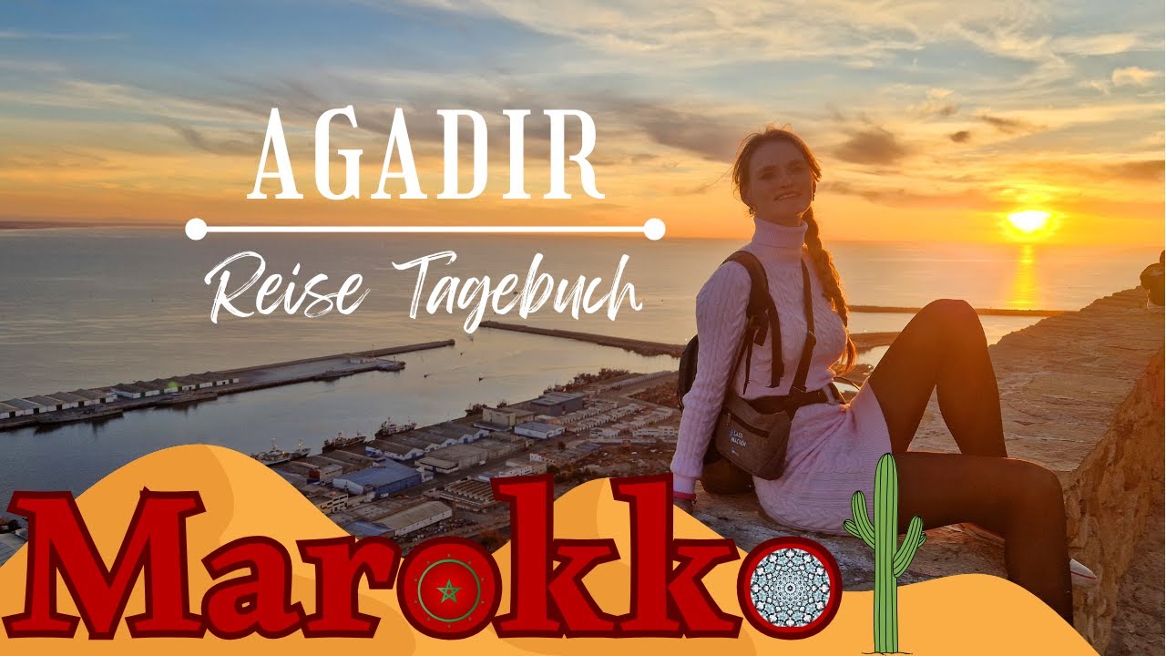Ein Tag in Agadir - Märkte, Moscheen und Meer