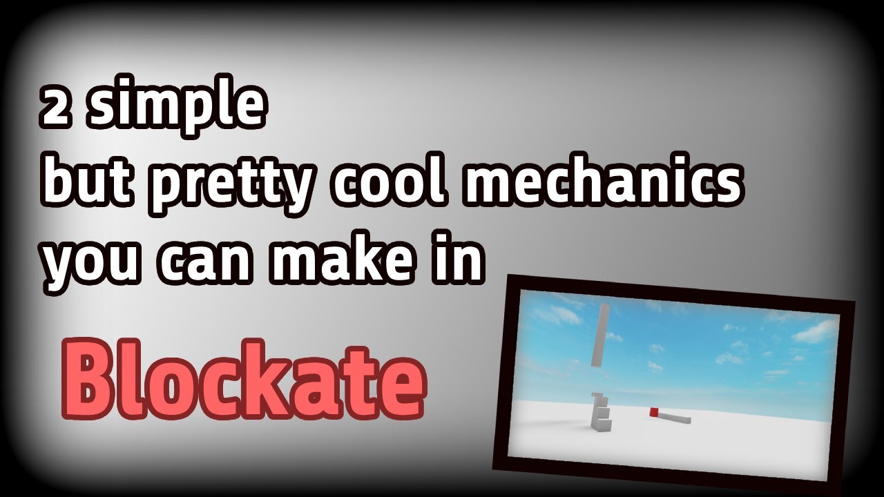 2 simple but pretty cool mechanics you can make in Blockate