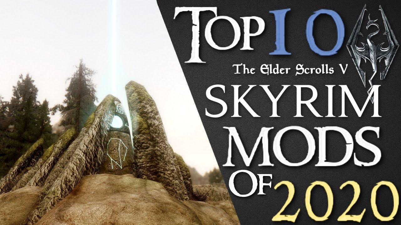Top 10 Skyrim Mods - 2020