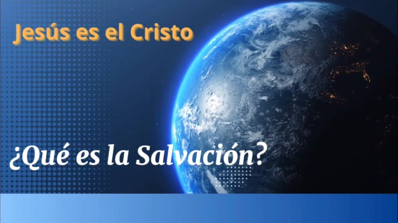 12- Que es la Salvación