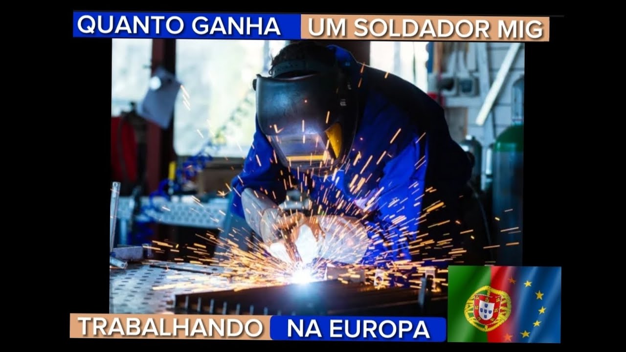 Quanto Ganha Um Soldador Mig Trabalhando Fora de Portugal 82