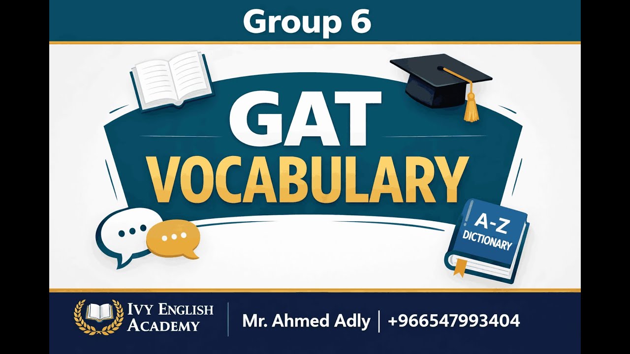 GAT — Высокочастотная лексика (Группа 6) | Ivy English Academy | Г-н Ахмед Адли