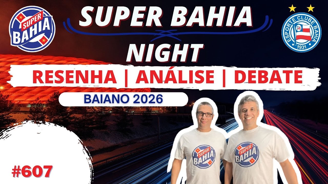 SUPER BAHIA NIGHT! ÚLTIMAS NOTICIAS DO BAHÍA  📱 📱