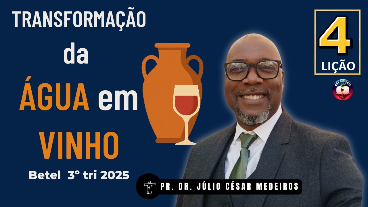 Lição 4: O Primeiro Milagre de Jesus – A Transformação da Água em Vinho 3 tri EBD 2025