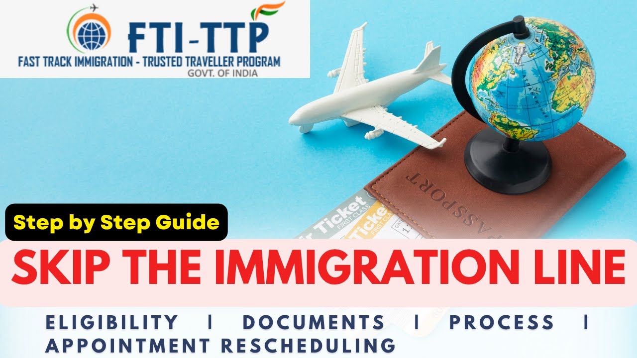 Fast Track Immigration in India | How to Apply? | FTI-TTP Explained