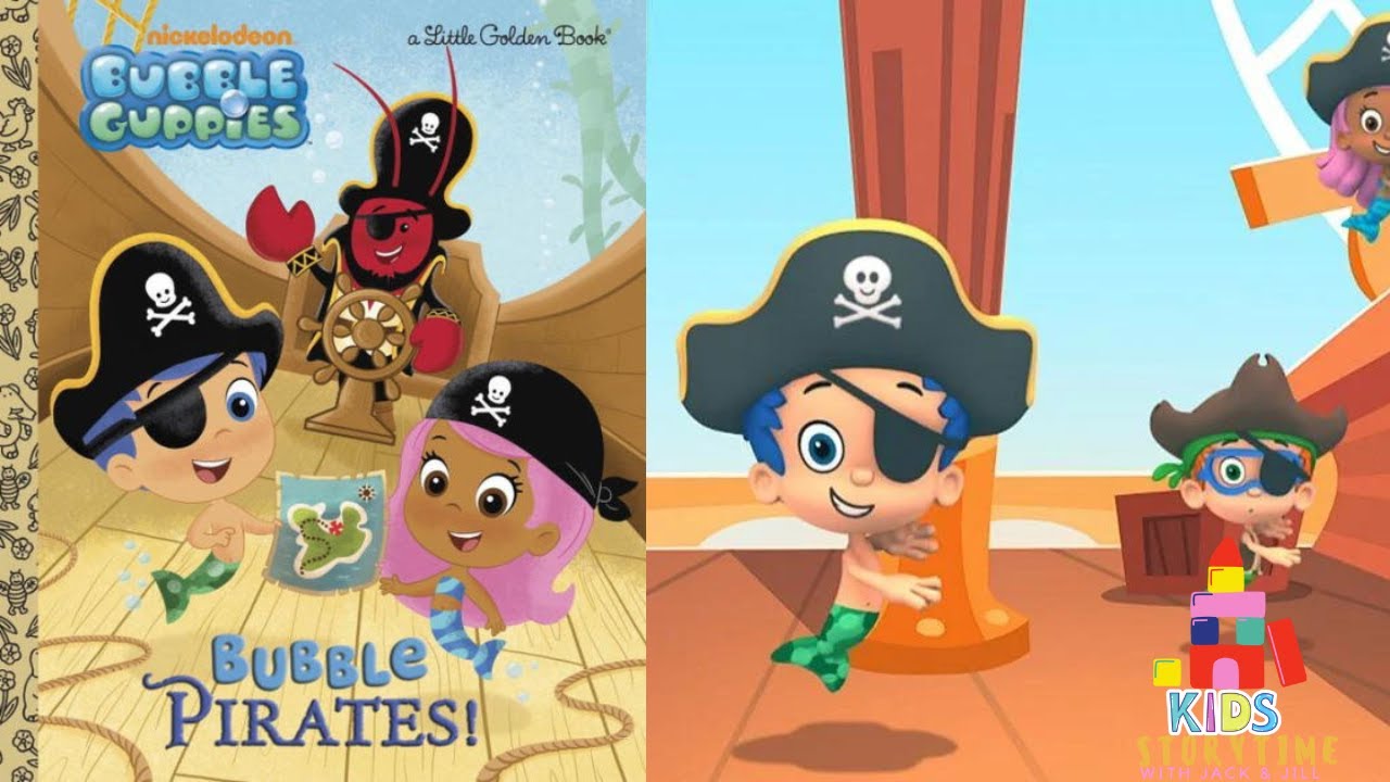 🏴‍☠️⚓️ Kids Book Read Aloud: Nickelodeon Bubble Guppies : Bubble Pirates!