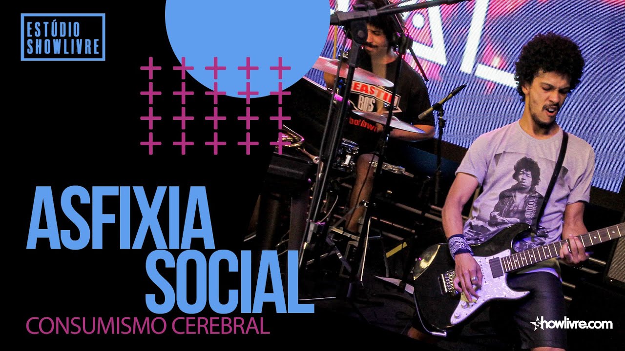 Asfixia Social - Consumismo Cerebral - Ao Vivo no Est&uacute;dio Showlivre 2021