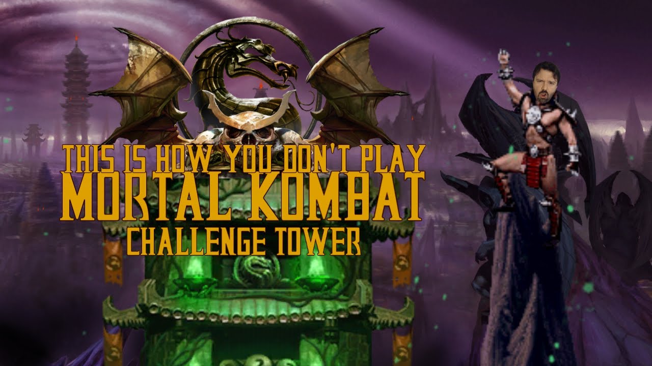This is how you DON'T play Mortal Kombat Challenge Tower