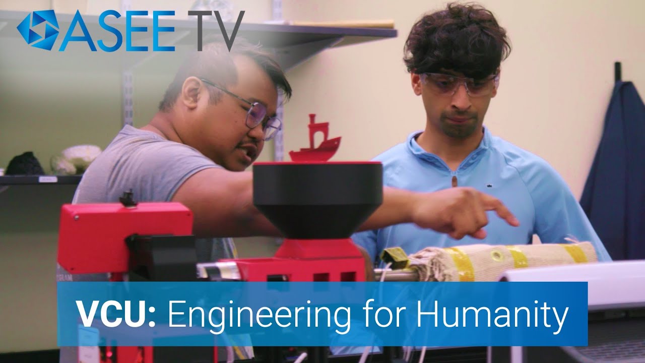 Engineering for Humanity: Virginia Commonwealth University (VCU) College of Engineering