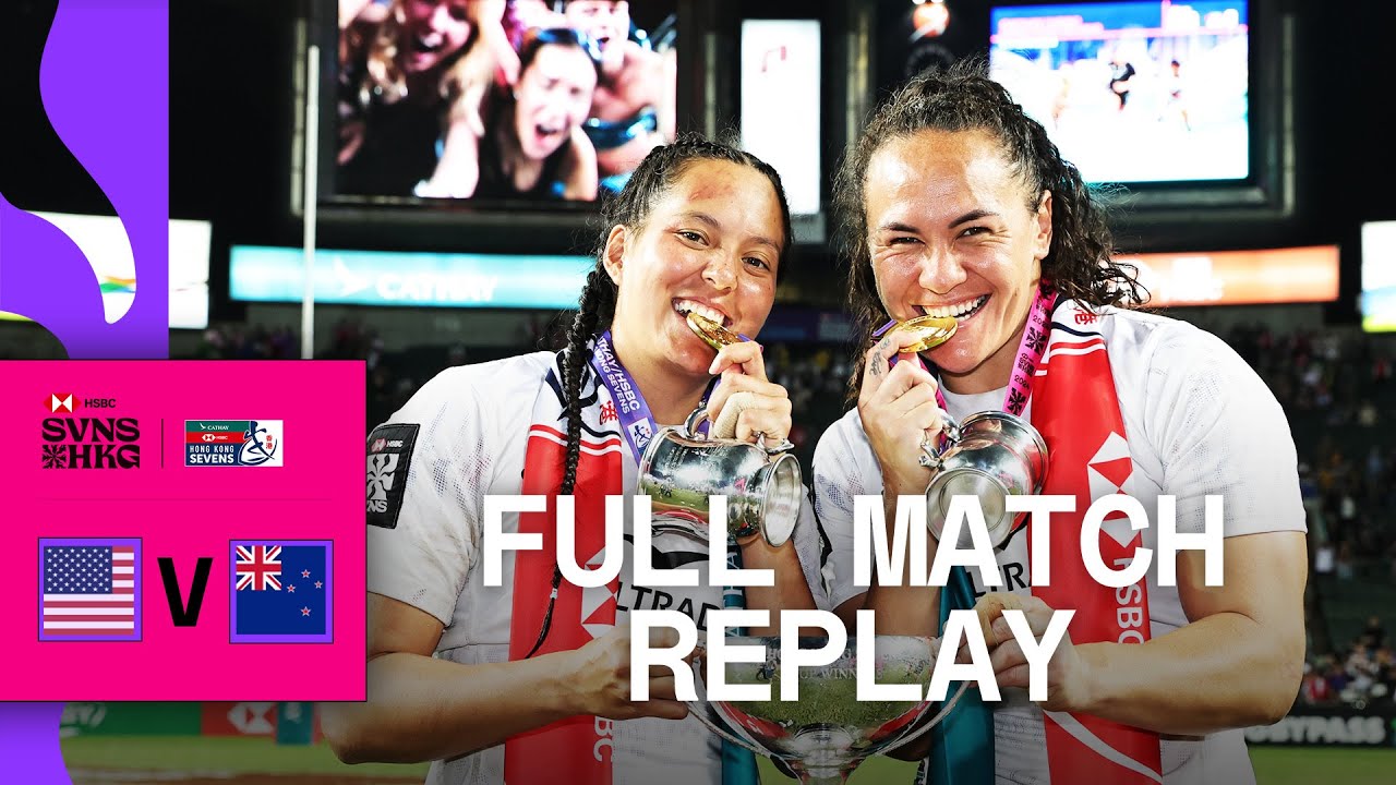 UNSTOPPABLE in Hong Kong | USA v New Zealand | HONG KONG HSBC SVNS | Full Match Replay