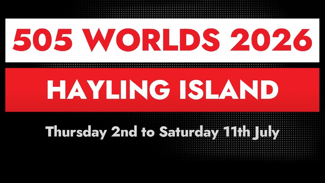 2026 505 Sailing World Championships Hayling Island 2-11July