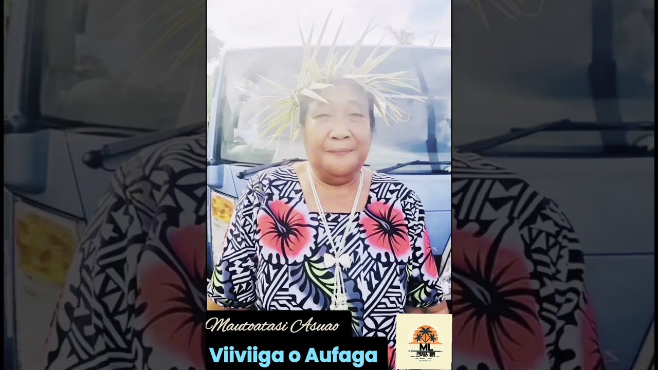 Mautoatasi Asuao - Viiviiga osi o'u nuu pele-Tusia (Lesamanaia Fainuulelei Niko.Filia)