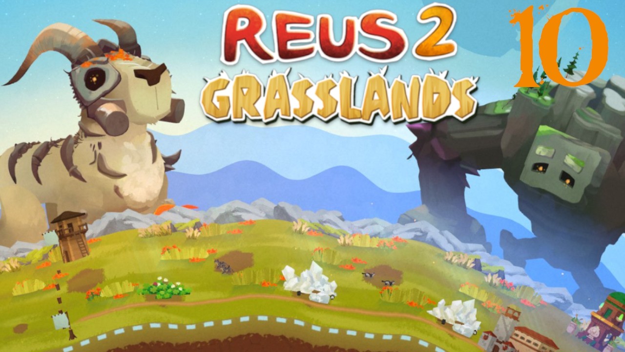 SB Plays Reus 2: Grasslands 10 - Dream A Little Dream Of Tree