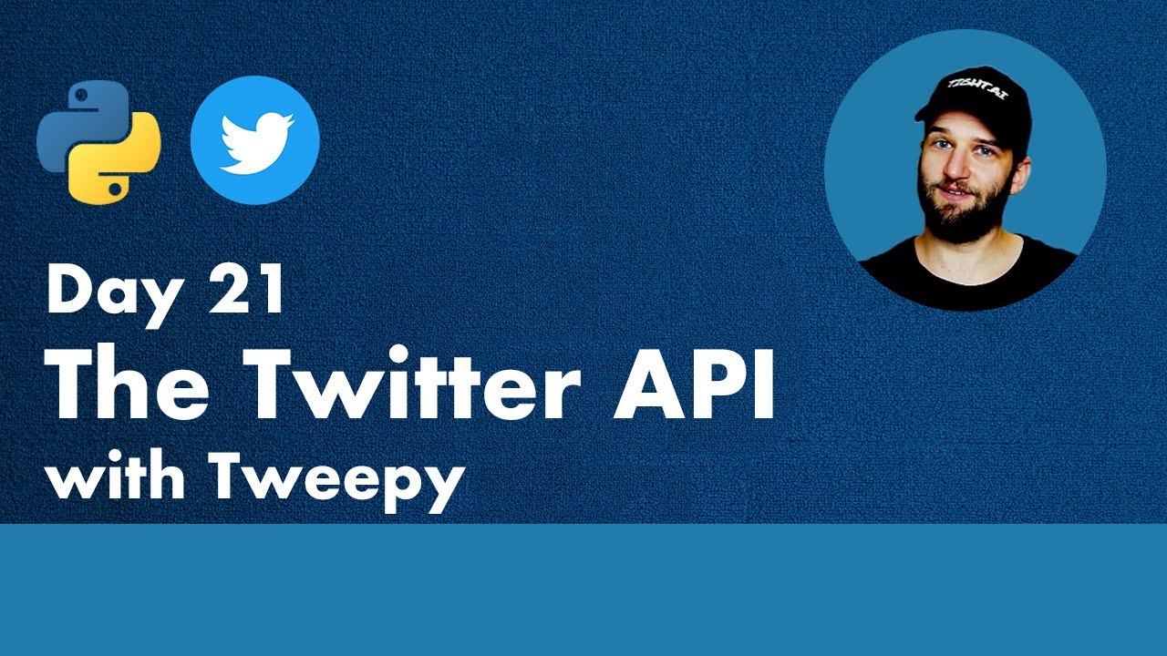 30 Days of Python - Day 21 - Twitter API with Tweepy - Python TUTORIAL