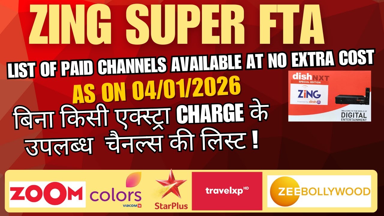 Zing Super FTA|List of Paid Channels Available at no Extra Cost!Latest Update as of 04/01/2026/
