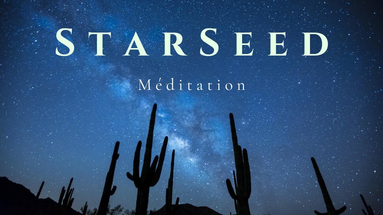 Méditation Guidée - StarSeed, Reconnexion et Retrouvailles
