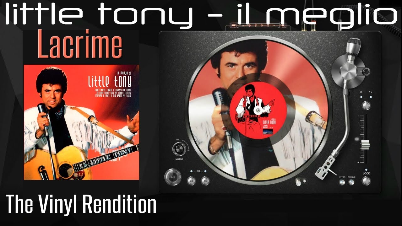 A5 LITTLE TONY - Il Meglio: Lacrime  | The Vinyl Rendition