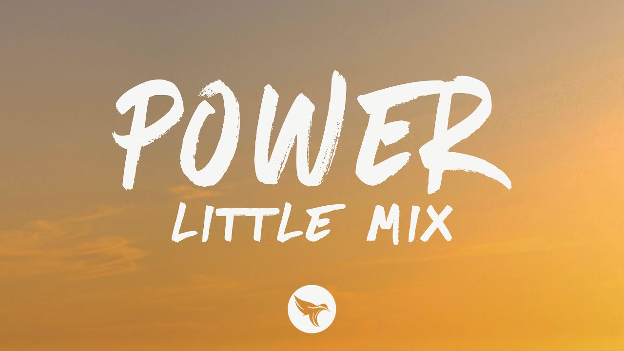 Little Mix - Power (Lyrics)