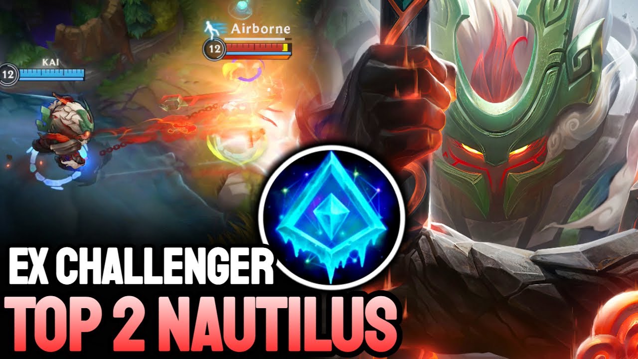WILD RIFT NAUTILUS - TOP 2 NAUTILUS GAMEPLAY - EX CHALLENGER RANKED