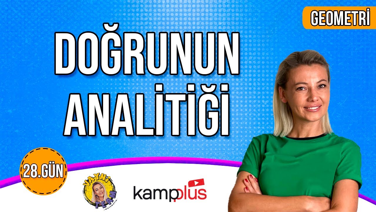 28.GÜN - GEOMETRİ - DOĞRUNUN ANALİTİĞİ  - Tyt Ayt Geometri Kampı  - Vayni Team Matematik