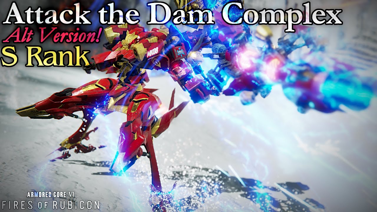 Attack the Dam Complex Alt Version S Rank (MELEE ONLY) | ARMORED CORE VI FIRES OF RUBICON